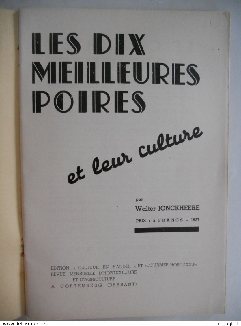 LES DIX MEILLEURES POIRES Et Leur Culture Par Walter Jonckheere 1937 Horticulture - Natur