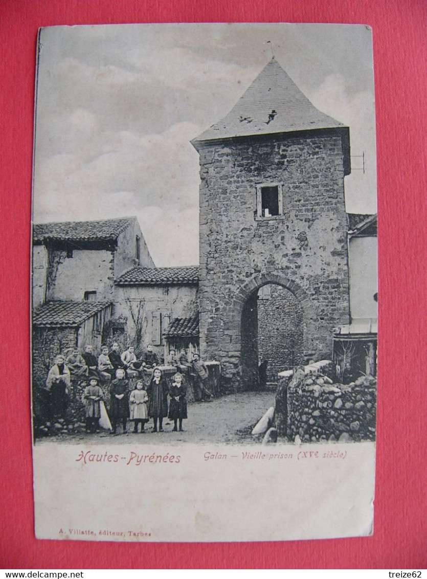 1904 GALAN 65 Hautes Pyrénées Vieille Prison - Galan