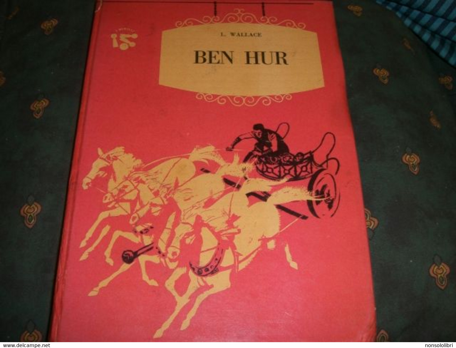 LIBRO" BEN HUR" WALLACE AMZ EDIZIONE 1962- I BIRILLIIII SERIE N.38 PRIMA EDIZIONE - Niños Y Adolescentes