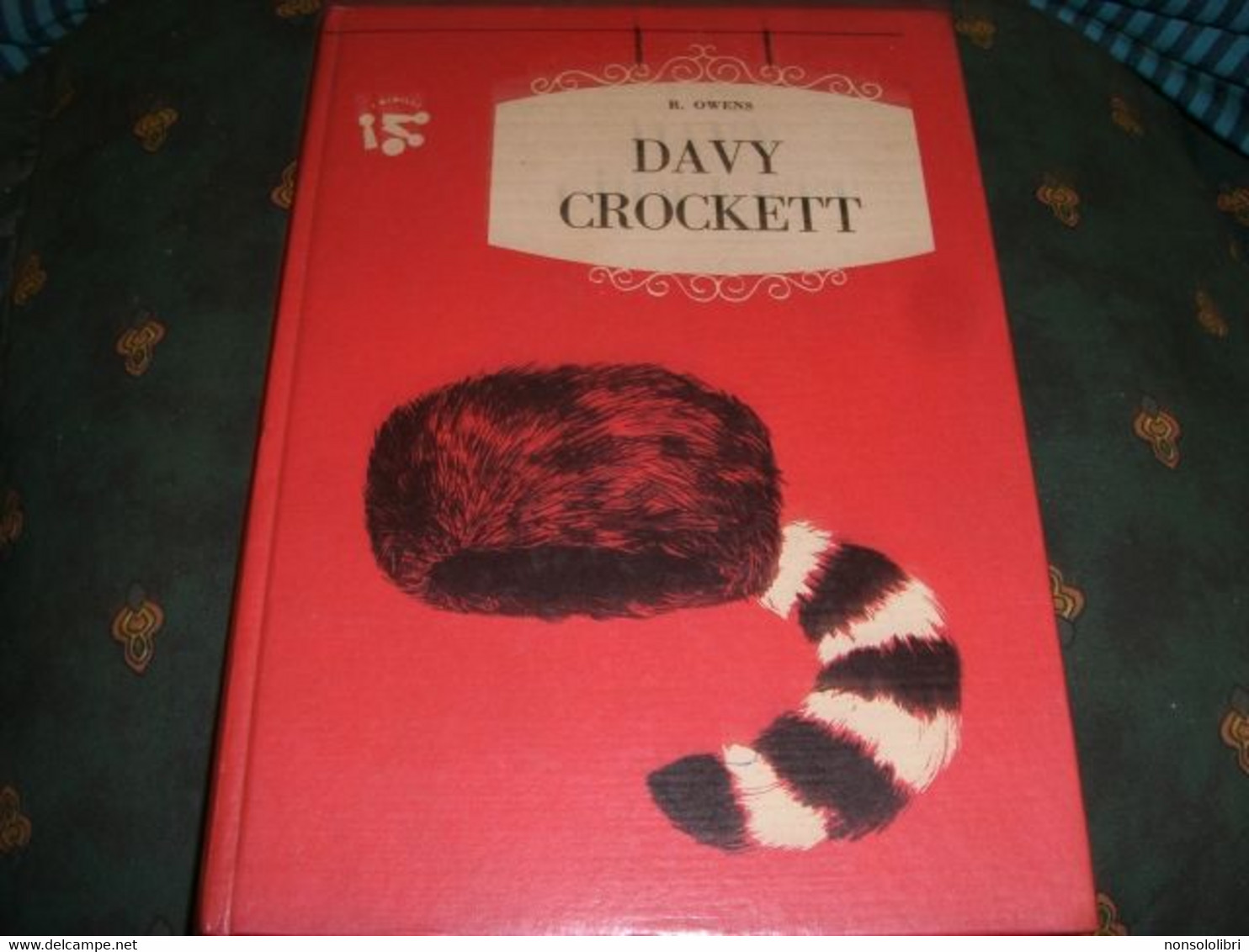 LIBRO" DAVY CROCKET" OWENS AMZ EDIZIONE 1963- I BIRILLIIII SERIE N.49 PRIMA EDIZIONE - Teenagers & Kids