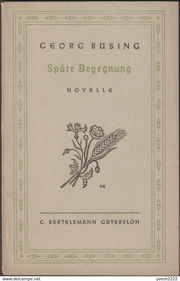 Allemagne 1943. Livre De Franchise Militaire. Rencontre Tardive, Nouvelle De Georg Büsing. Blé - Agriculture