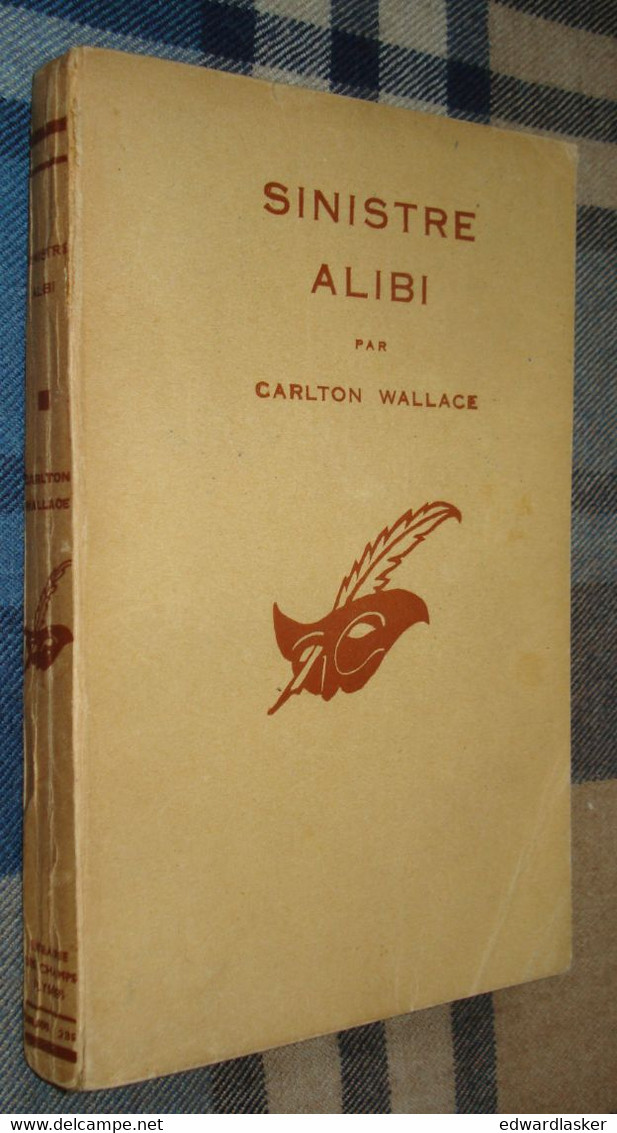 Le MASQUE N°224 : Sinistre Alibi /Carlton Wallace - Sans Jaquette - 1937 - Le Masque