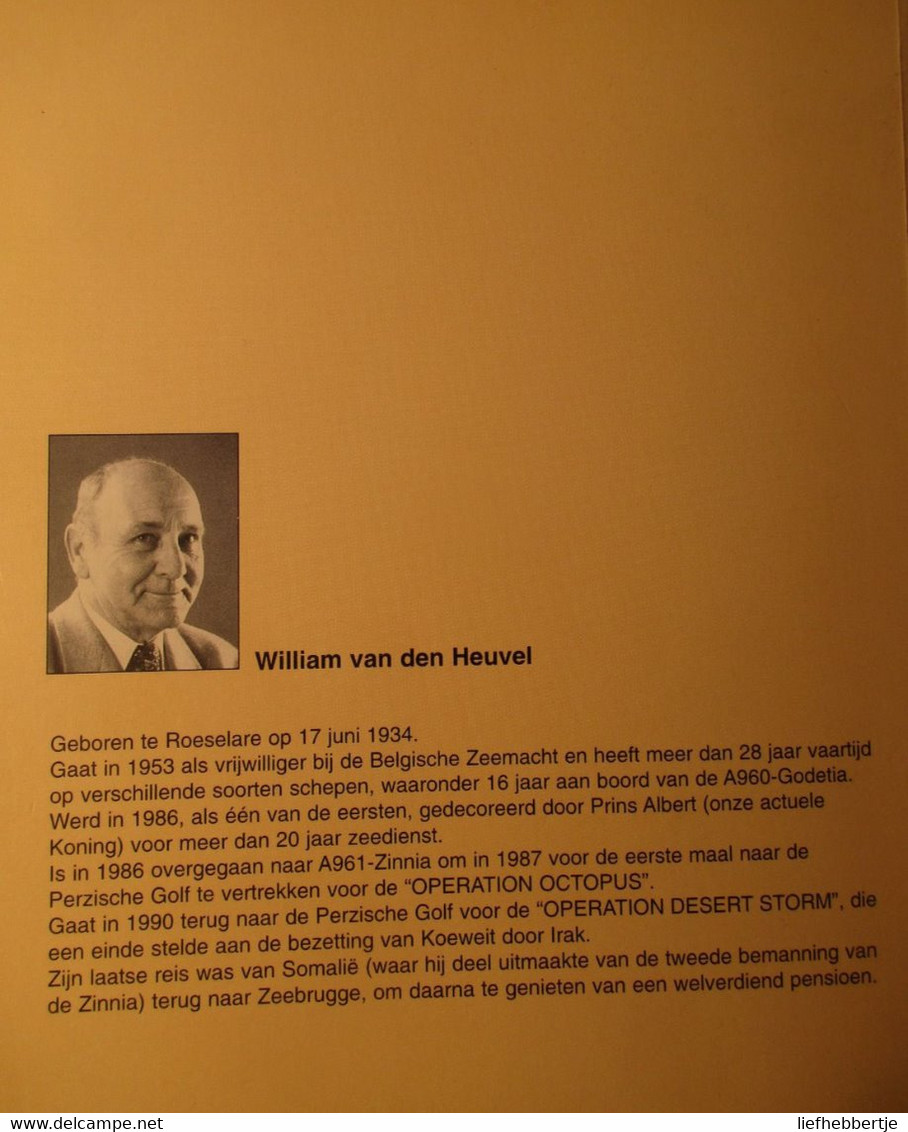 Geen Golf Kwam Ons Te Hoog - Door W. Van Den Heuvel  Zeemacht Godetia Zinnia Operation Octopus Desert Storm Irak Somalië - Boats