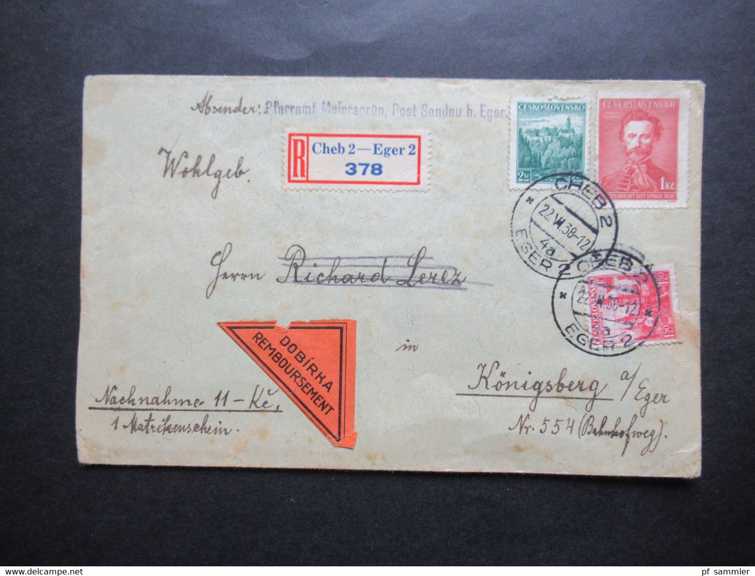 CSSR 1938 Remboursement / Nachnahme / Einschreiben Cheb 2 - Eger 2 Nach Königsberg Abs: Pfarramt Maiersgrün Post Sandau - Lettres & Documents