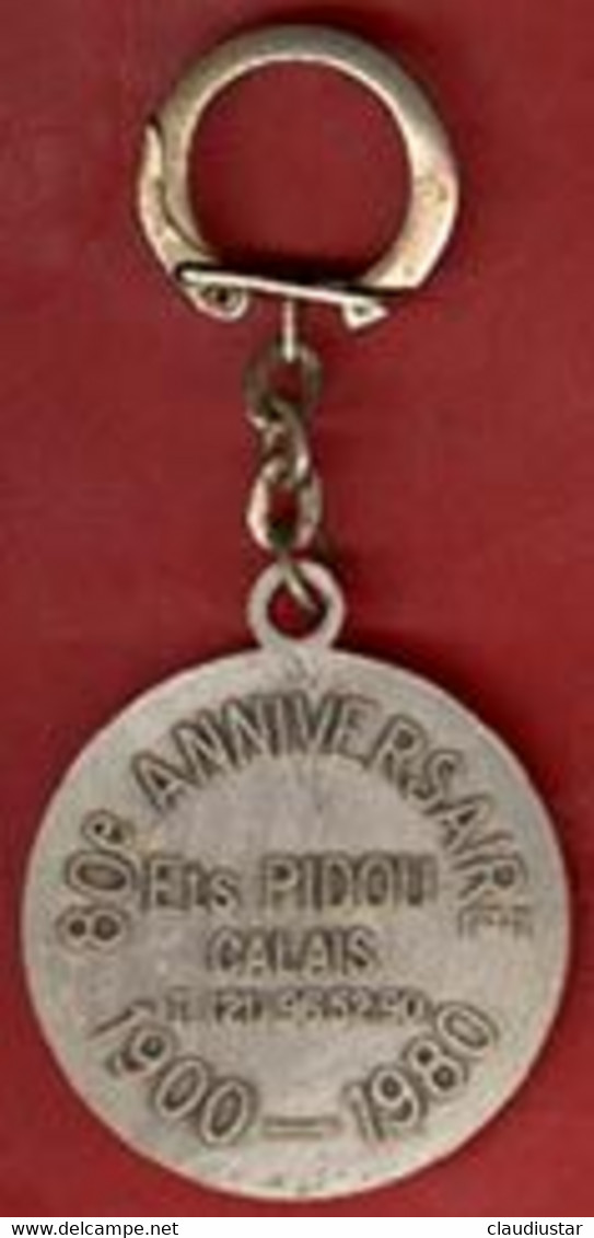 ** PORTE - CLEFS   ETS.  PIDOU  -  CALAIS  1900 - 1980 ** - Llaveros