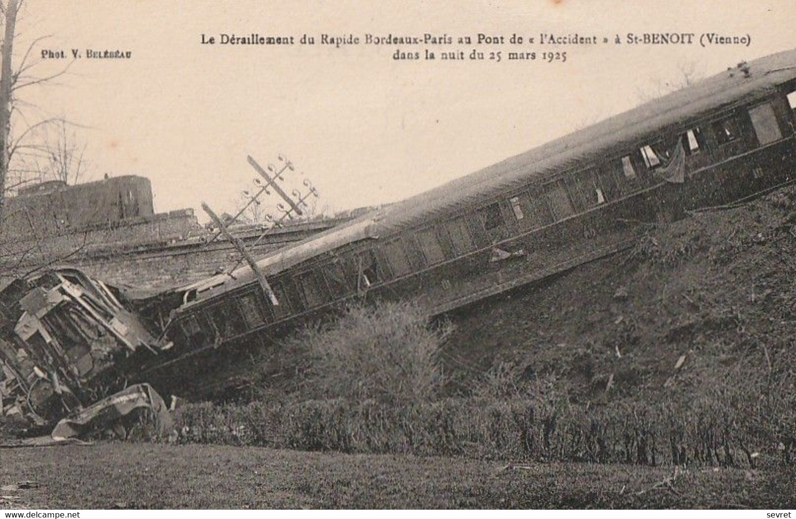 St-BENOIT. - Le Déraillement Du Rapide Paris-Bordeaux Au Pont De "l'Accident" à St-BENOITdans La Nuit Du 25 Mars 1925 - Saint Benoit