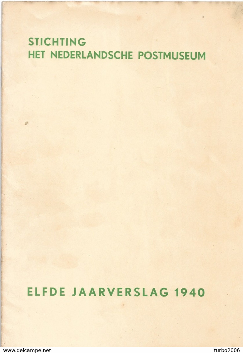 Stichting Het Nederlansche Postmuseum Elfde Jaarverslag 1940 Zie Scans Met Voorbeelden - Filatelie En Postgeschiedenis