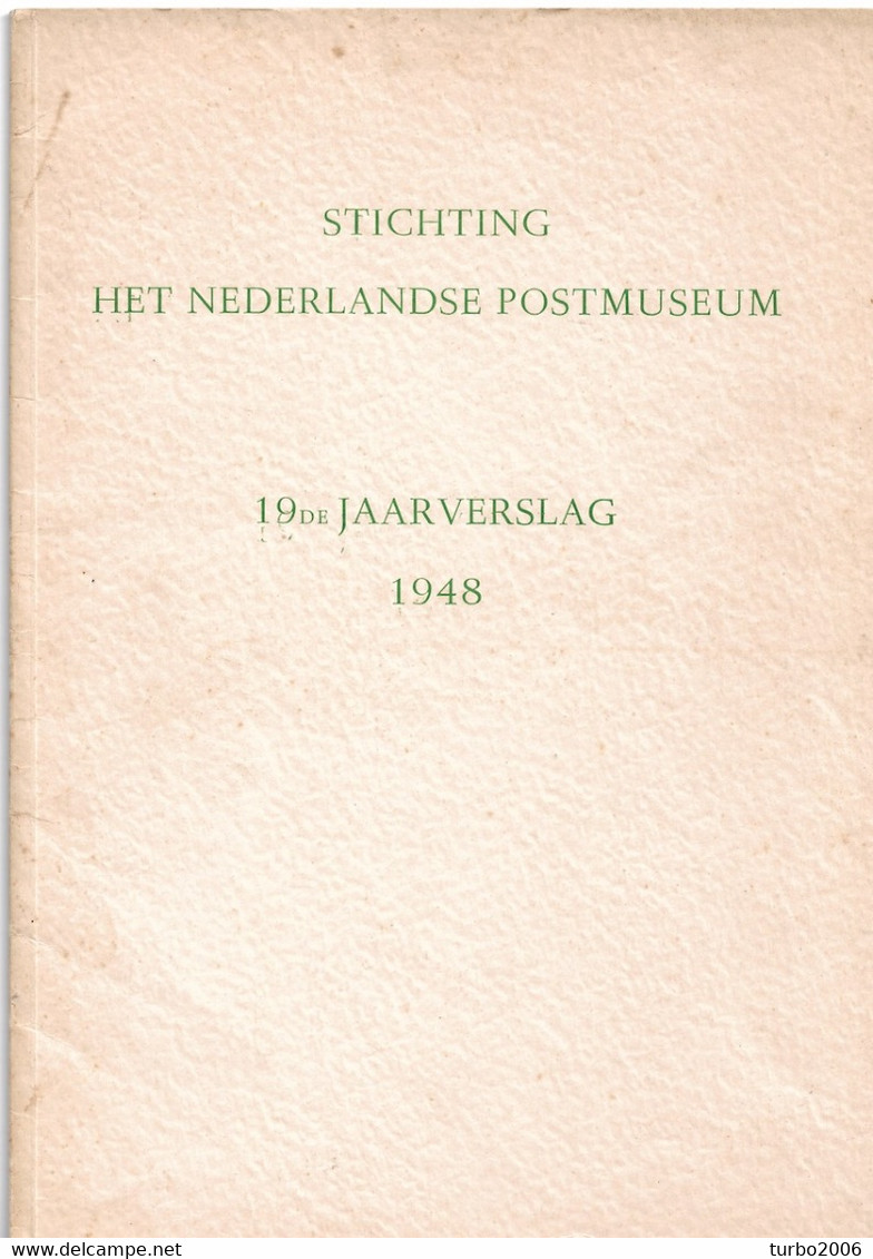 Stichting Het Nederlansche Postmuseum 18 E Jaarverslag 1947 Zie Scans Met Voorbeelden - Philately And Postal History