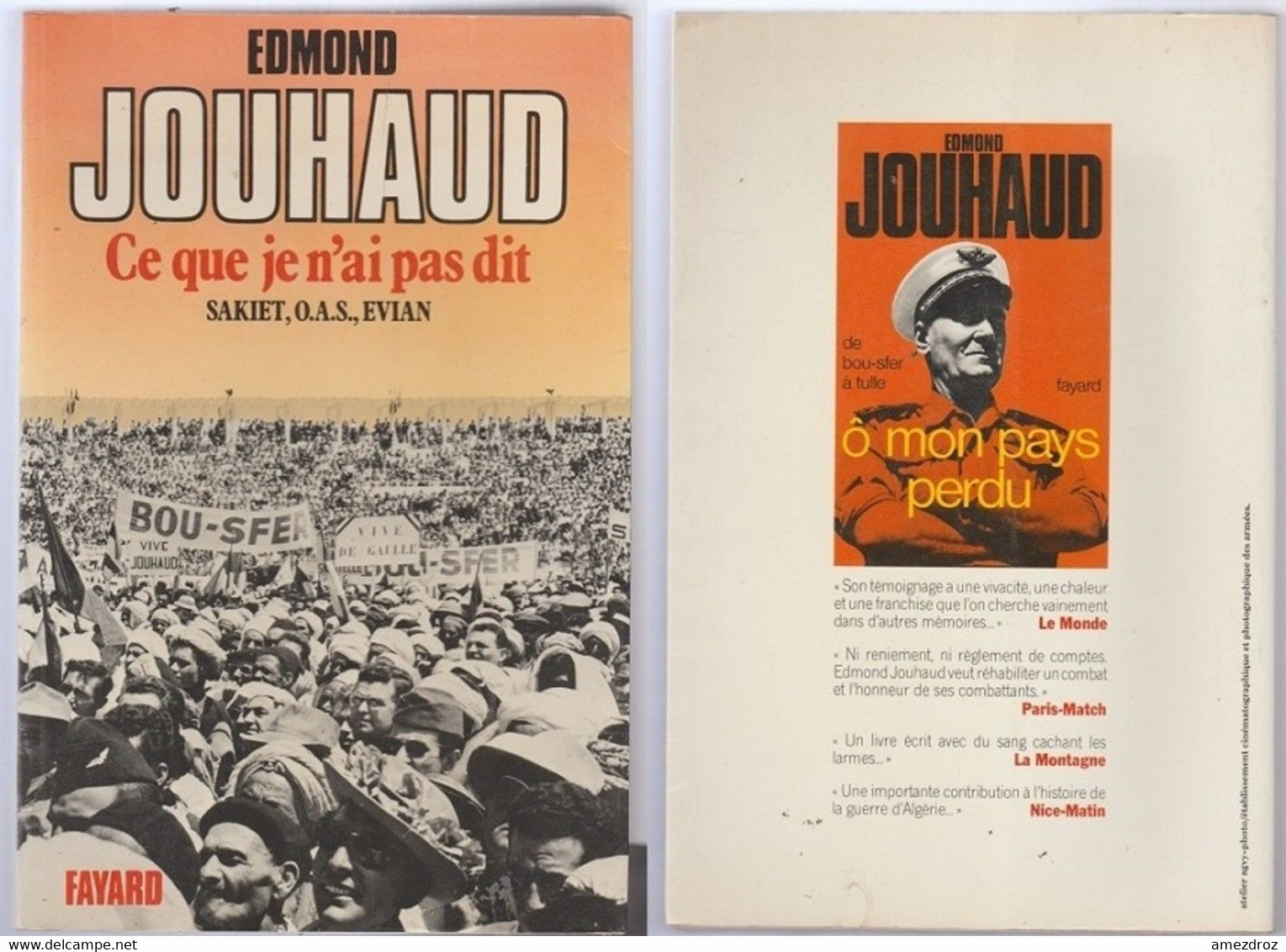 Edmond Jouhaud Ce Que Je N'ai Pas Dit Sakiet OAS Evian - 432 Pages 1977 - Français