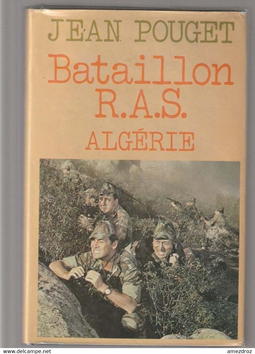 Jean Pouget Bataillon R.A.S. Algérie - 381 Pages 1982 - Français