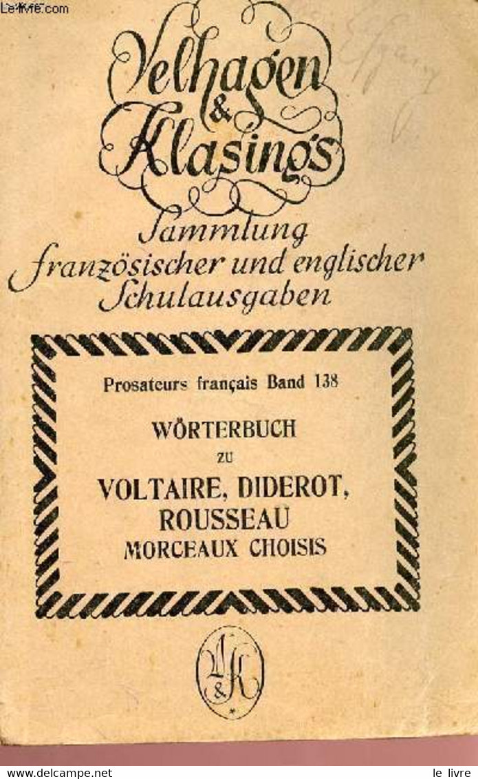 Voltaire, Diderot, Rousseau - Morceaux Choisis (le Livret De Vocabulaire) -Collection Les Prosateurs Français N°138 - Dr - Atlas