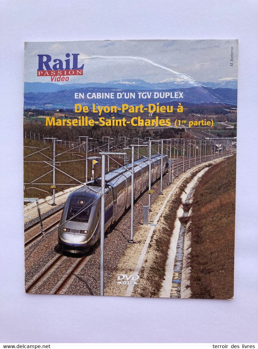 DVD Rail Passion 142 TGV Duplex De LYON A MARSEILLE Partie 1 De LYON à AVIGNON - Documentaire