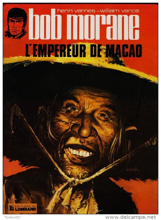 Henri Vernes /  William Vance - BOB MORANE -  L' Empereur De Macao - Éditions Du Lombard - ( 1980 ) . - Bob Morane