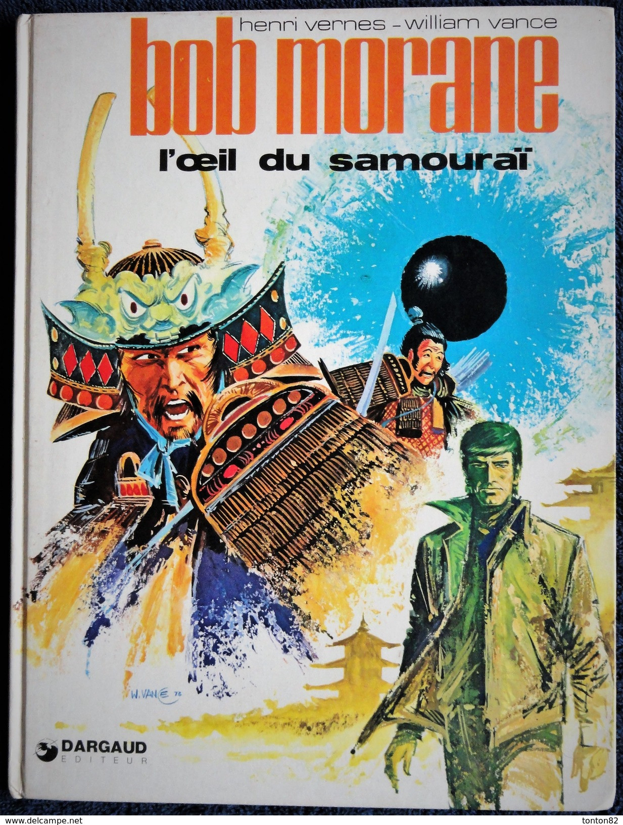 Henri Vernes / William Vance - BOB MORANE - L' &oelig;il Du Samouraï  - Dargaud - Bob Morane