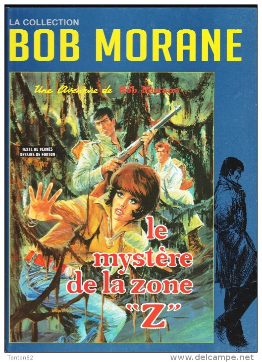 Vernes / Forton - BOB MORANE - N° 1 - Le Mystère De La Zone  " Z " - Éditions Altaya - (  2012 ) . - Bob Morane