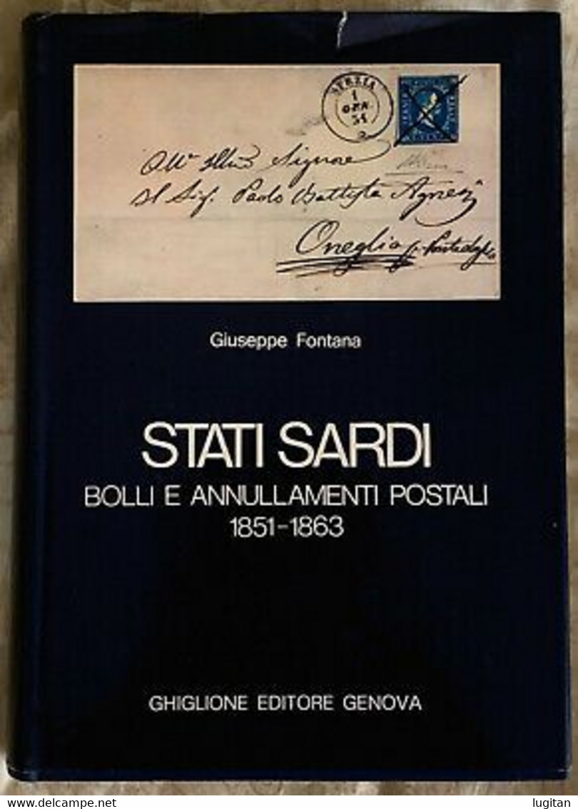 CATALOGO - Stati Sardi Bolli E Annullamenti Postali 1851 - 1863 - GIUSEPPE FONTANA - SPECIALIZZATO - Altri & Non Classificati