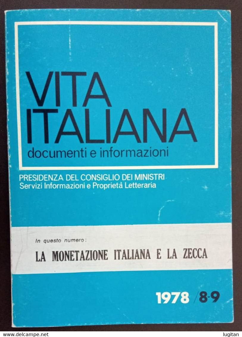 STORIA - VITA ITALIANA LA MONETAZIONE ITALIANA E LA ZECCA - DOCUMENTI E INFORMAZIONI A CURA DELLA PRES. CONS.MINISTRI - Altri & Non Classificati