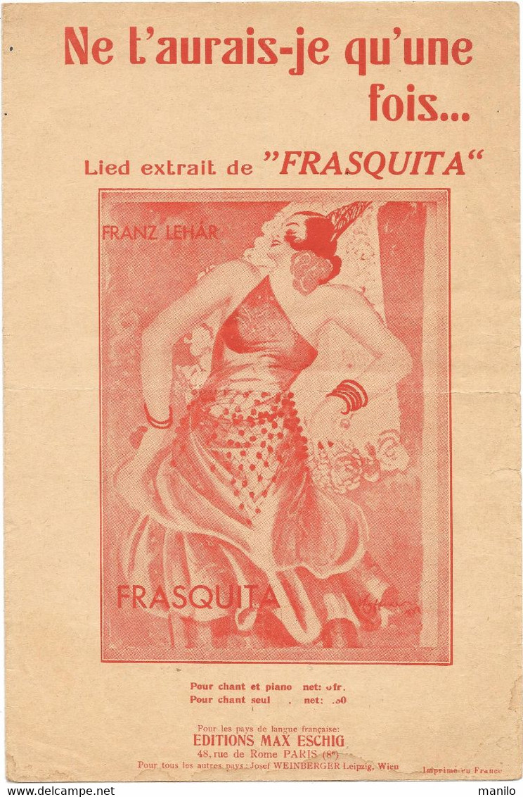 Partition Illustrée Par CAPPIELLO 1932 "NE T'AURAIS-JE Q'UNE FOIS..." Extrait De "FRASQUITA" FRANZ LEHAR/MAX EDDY/J.MARI - Cappiello