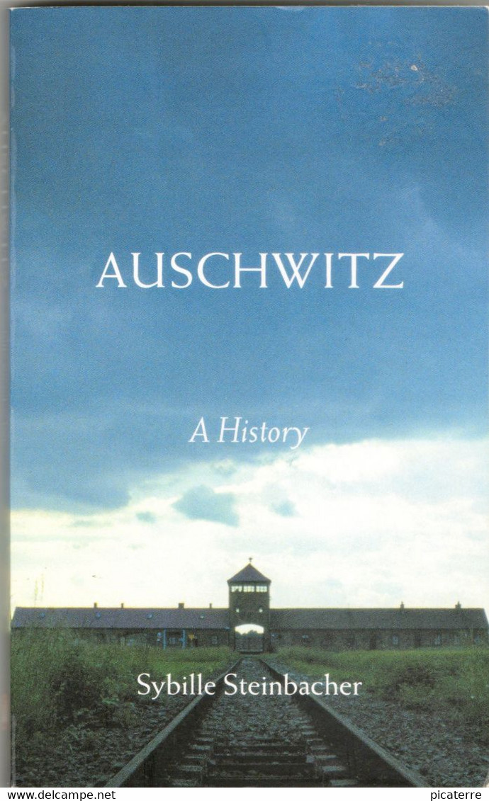 POST FREE UK - AUSCHWITZ-A History By Sybille Steinbacher- Illustrated Paperback + Maps 168 Pages 2005 -POST FREE UK - Guerra 1939-45