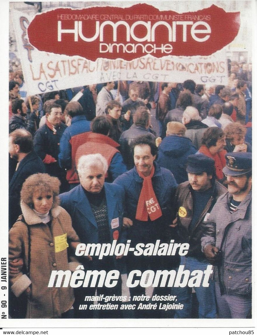 CPM  Partis Politique Humanité Dimanche Emploi Salaire Même Combat Manif Grèves Notre Dossier Un Entretien Avec André La - Syndicats