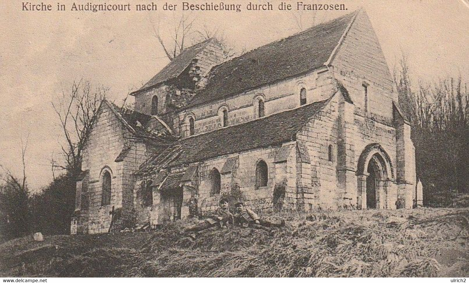 AK Audignicourt - Kirche Nach Der Beschießung Durch Die Franzosen - Feldpost Inf. Regt. Graf Bose - 1915  (60538) - Vic Sur Aisne