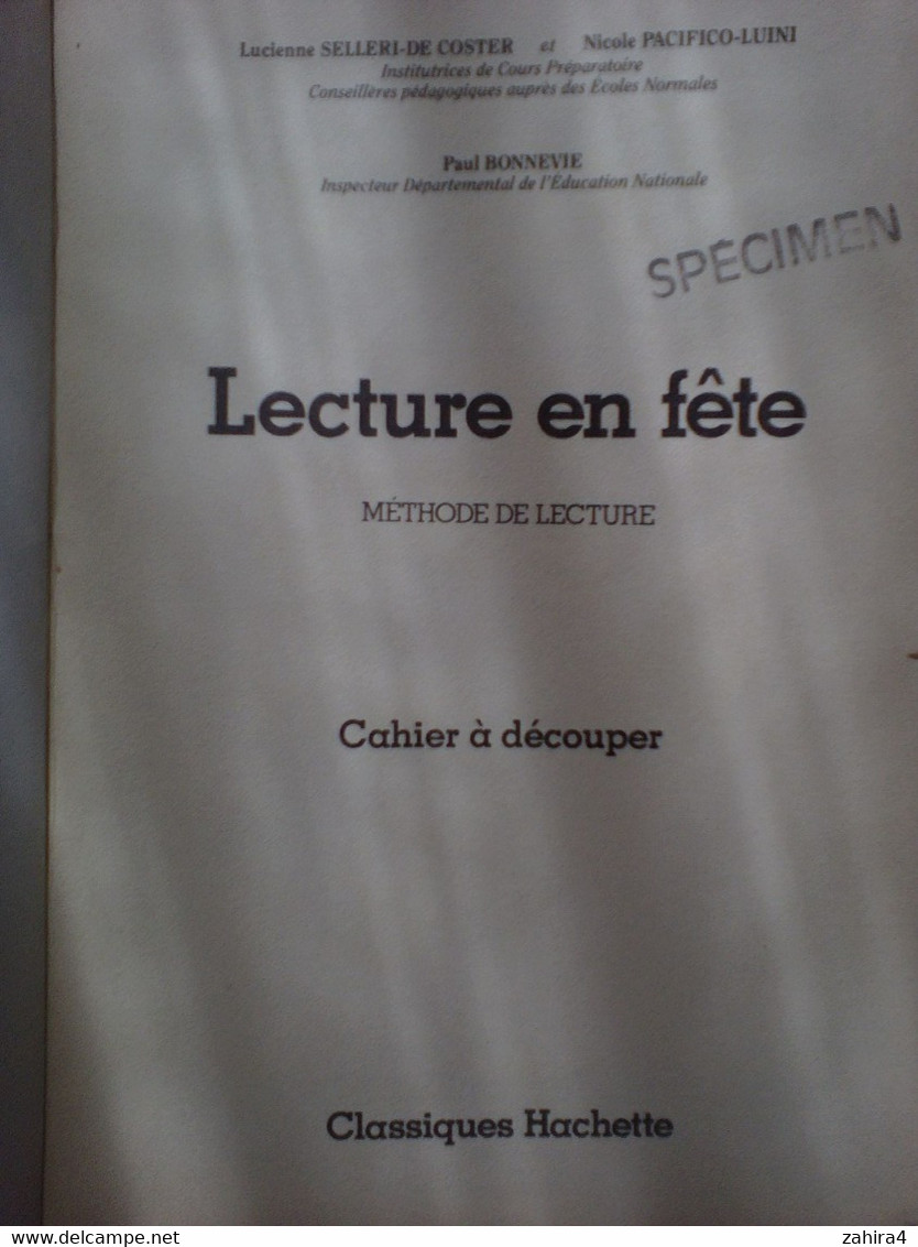 Spécimen Lecture En Fête Méthode De Lecture Cahier à Découper P Bonnevie L De Coster N Luini O Vian Hachette - 0-6 Anni