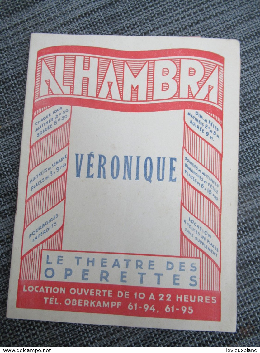 Programme Ancien De Théâtre/ALHAMBRA/ Véronique / Le Théâtre Des Opérettes/Vanloo & Duval/vers 1932              PROG293 - Programmes