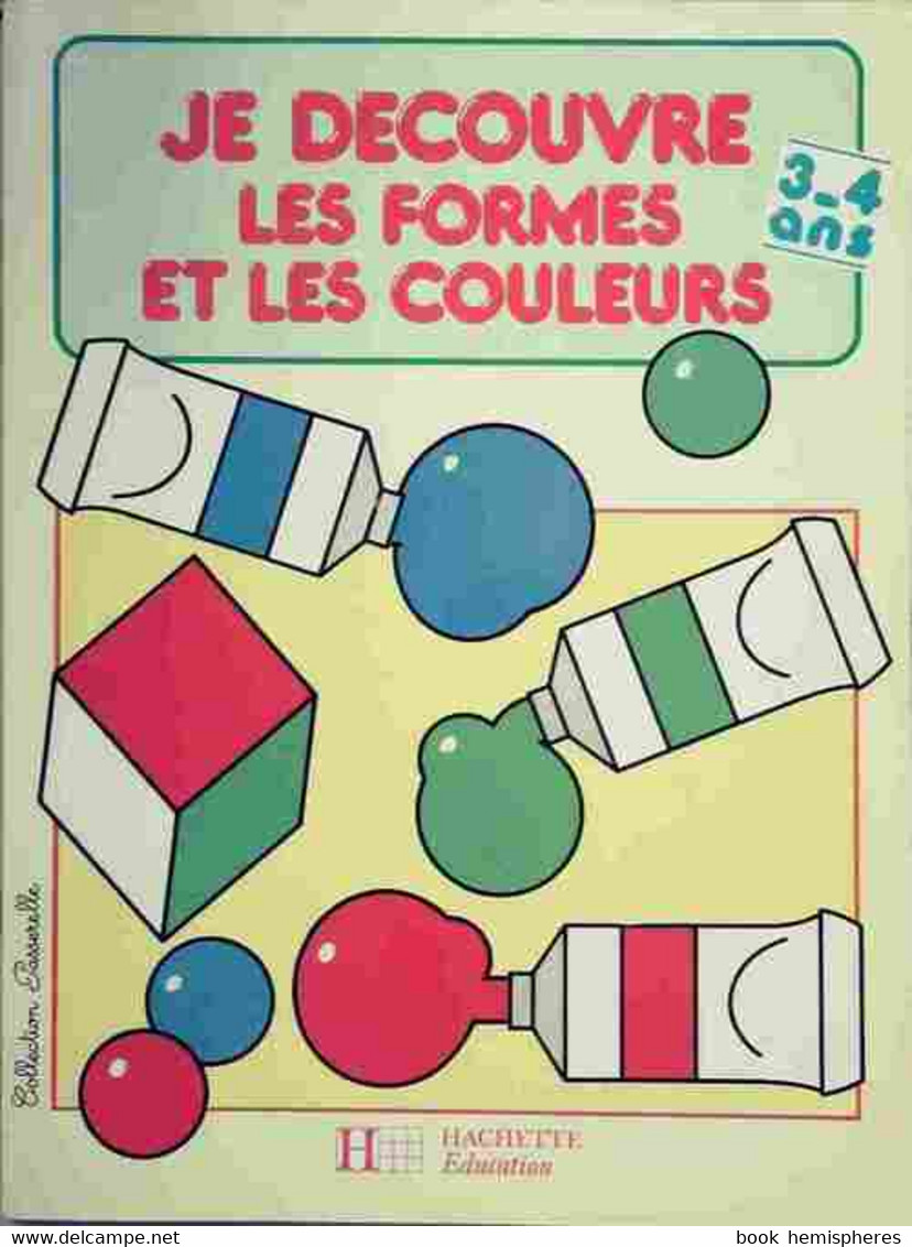 Je Découvre Les Formes Et Les Couleurs De Christine Fortoul (1987) - 0-6 Ans