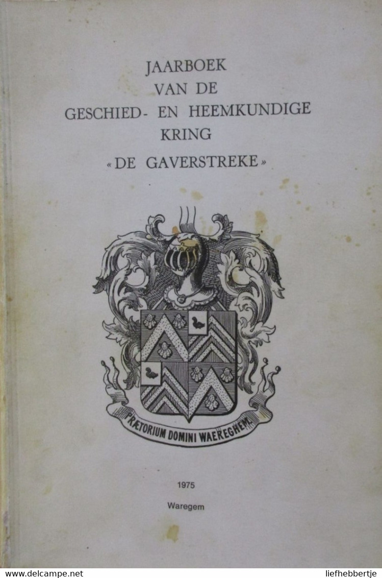 Jaarboek De Gaverstreke 1975 - Over Waregem Beveren Deerlijk Desselgem Oudenaarde ... - Histoire