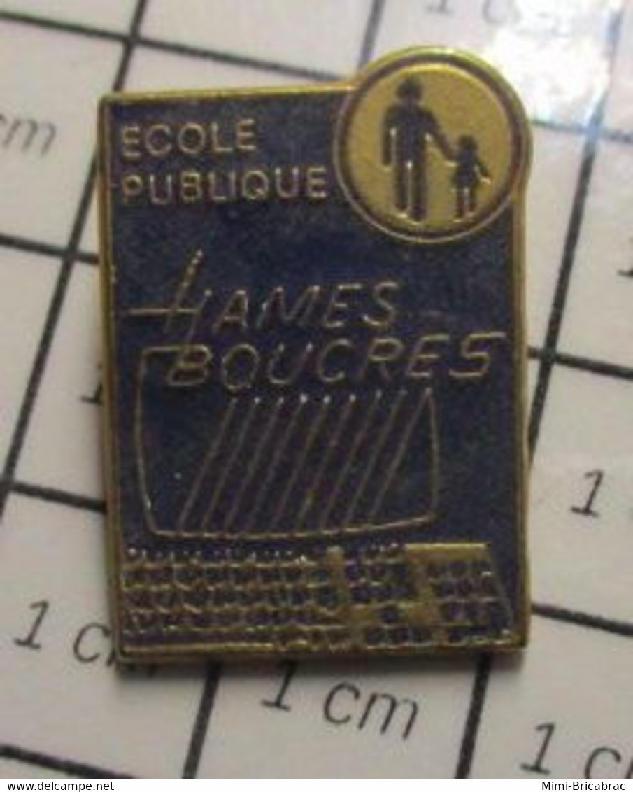 2622 Pin's Pins / Beau Et Rare / THEME : ADMINISTRATIONS / ECOLE PUBLIQUE HAMES BOUCRES Pas-de-Calais En Région Hauts-de - Administrations