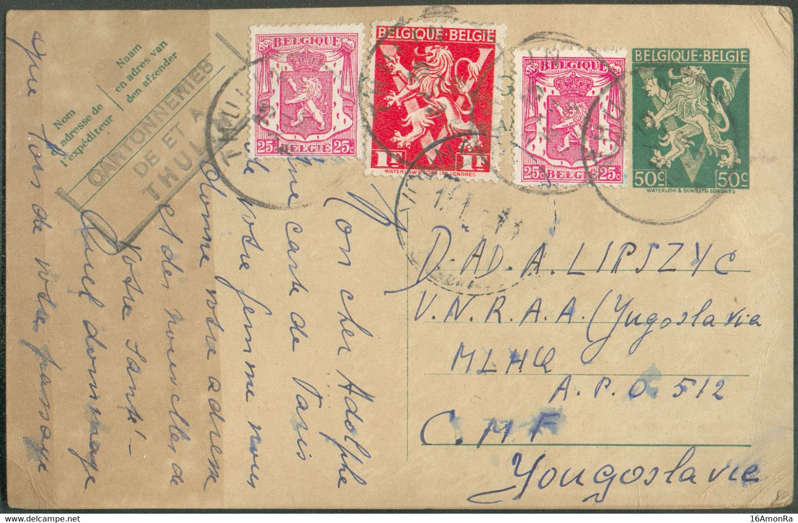 E.P. Carte 50c. LION V + Tp Lion 2x25c. + 1Fr. Obl. Sc THULIN Du 15-XII-1945 Vers V.N.R.A.A. Yugoslavia MLHQ A.P.O. 512 - Storia Postale