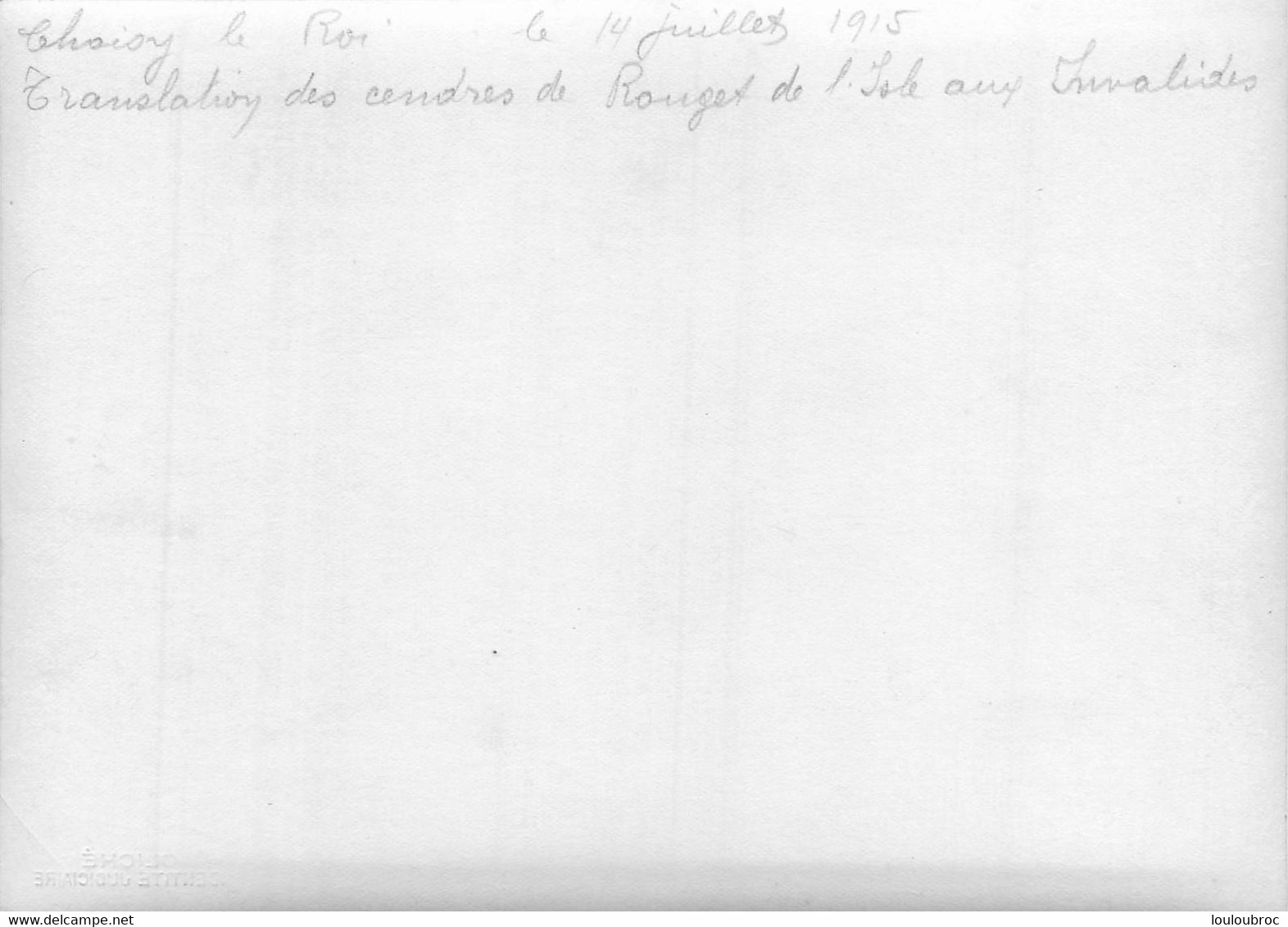 CHOISY LE ROI LE 14/07/1915 TRANSLATION DES CENDRES DE ROUGET DE L'ISLE AUX INVALIDES PHOTO ORIGINALE 17X11CM - War, Military