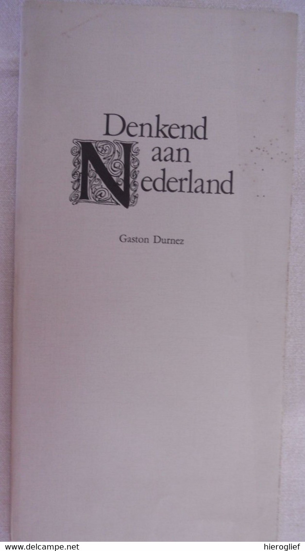 DENKEND AAN NEDERLAND - Gaston Durnez Prenten Ton Smits 1968 Lannoo - Literature