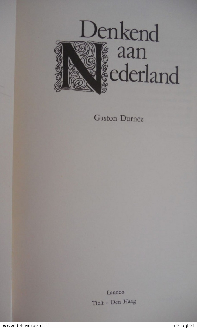 DENKEND AAN NEDERLAND - Gaston Durnez Prenten Ton Smits 1968 Lannoo - Literatura