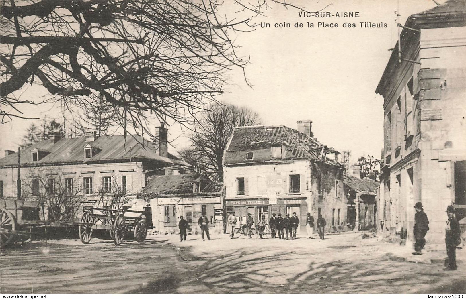 Aisne Vic Sur Aisne  Un Coin De Place Des Tilleuls Ruines De La Grande Guerre - Vic Sur Aisne