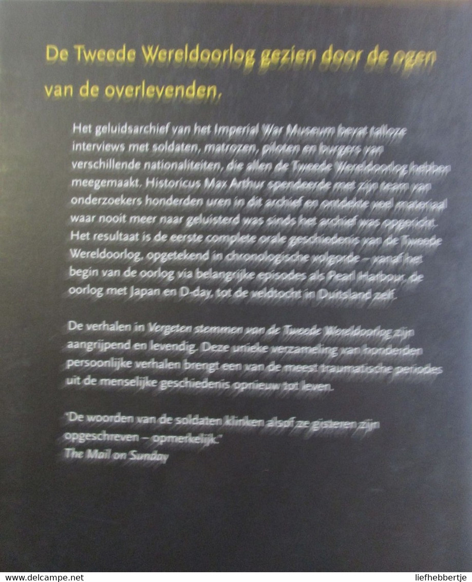 Vergeten Stemmen Van De Tweede Wereldoorlog - ... Door De Overlevenden ... Ooggetuigenverslagen - 1940-1945 - Guerra 1939-45