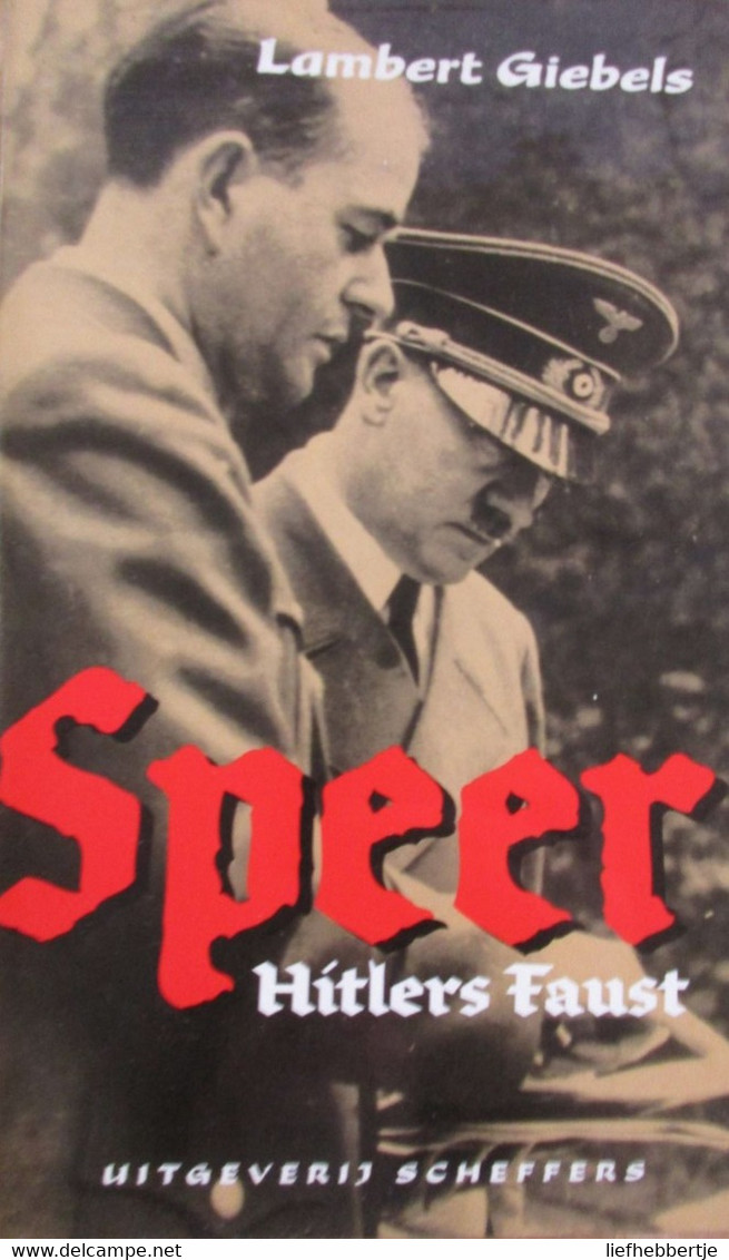 Speer - Hitlers Faust - Door L. Giebels  -  Nazi's 1940-1945 - Guerra 1939-45
