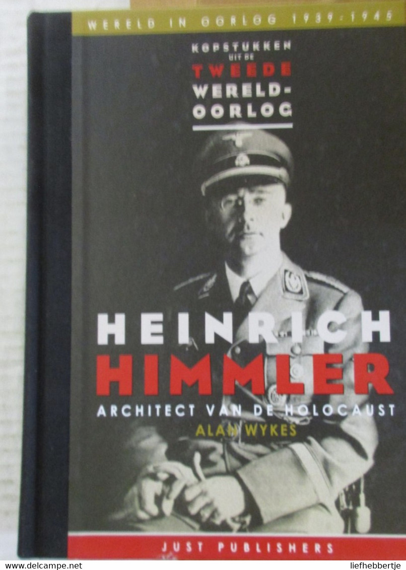Heinrich Himmler - Architect Van De Holocaust - Door A. Wykes -  1940-1945 - Guerre 1939-45