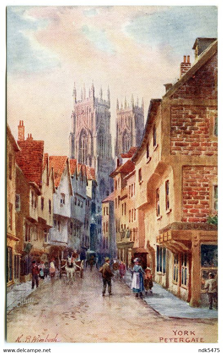 ARTIST : H. B. WIMBUSH - YORK, PETERGATE (TUCK'S OILETTE) - Wimbush