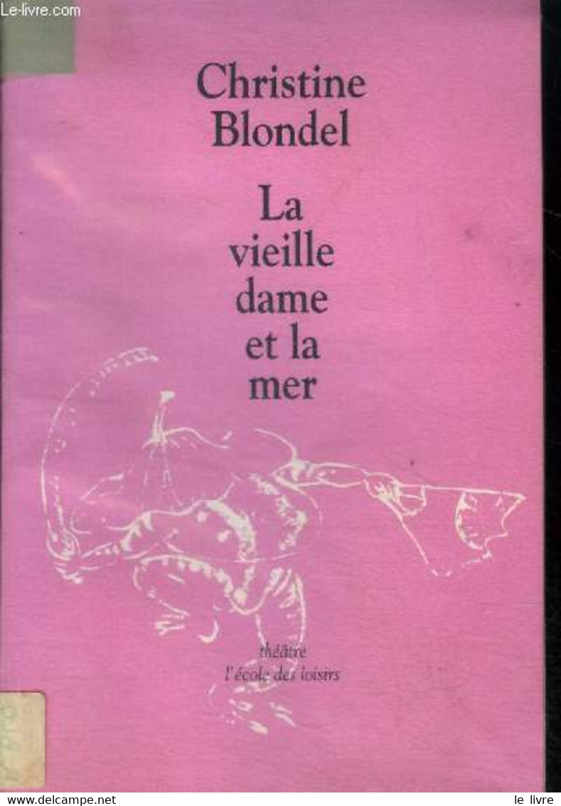 La Vieille Dame Et La Mer - Blondel Christine - 0 - Altri & Non Classificati