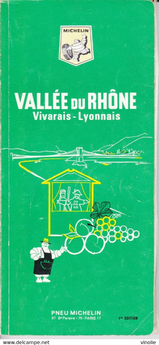 P-GF-FO-22-806 : CARTE MICHELIN  GUIDE VERT DE LA VALLEE DU RHONE  VIVARAIS ET LYONNAIS. 1° EDITION - Michelin (guide)