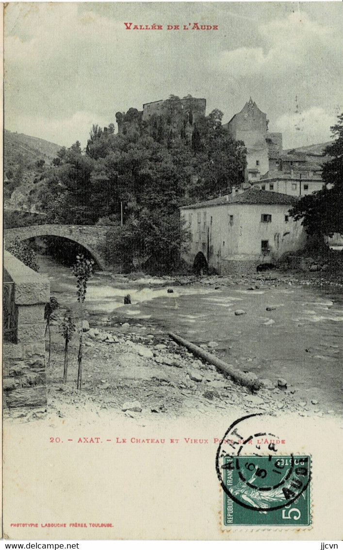 ""11 - Aude - Axat - Le Château Et Le Vieux Pont De L'Aude - Axat