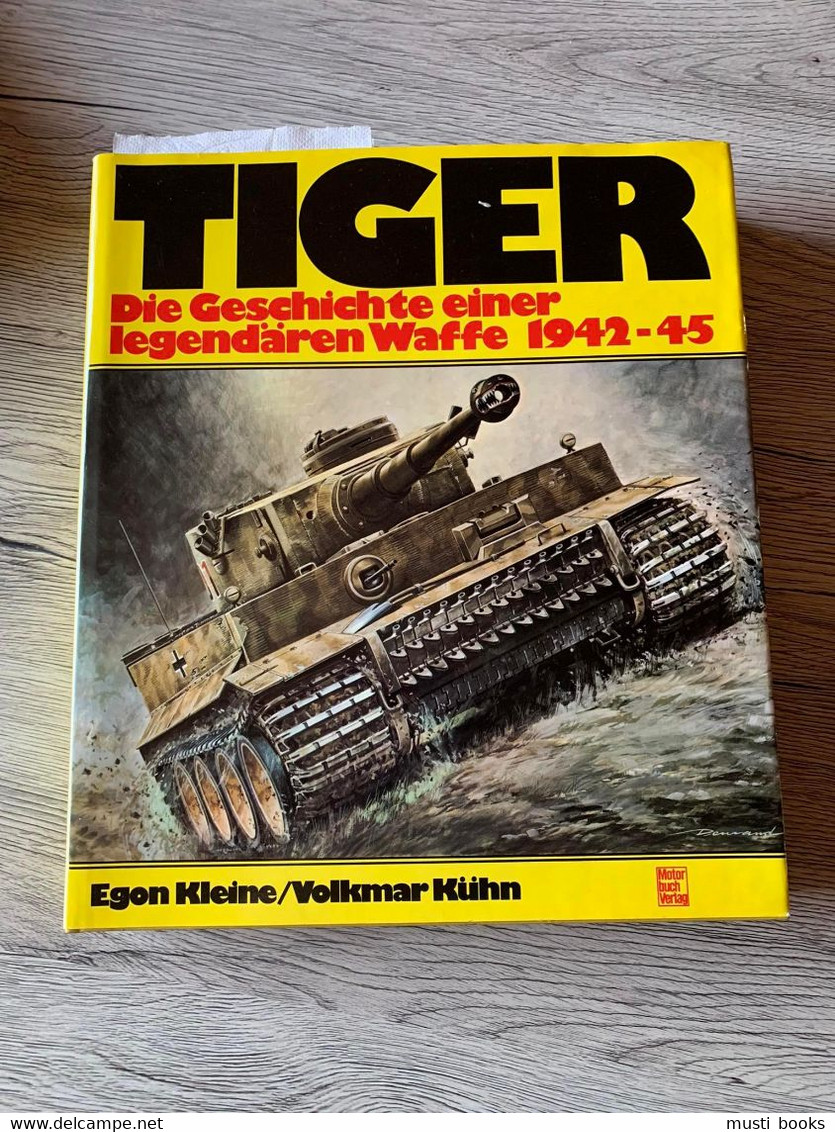 (1940-1945 TANKS) Tiger. Die Geschichte Einer Legendären Waffe 1942-45. - 5. Guerres Mondiales