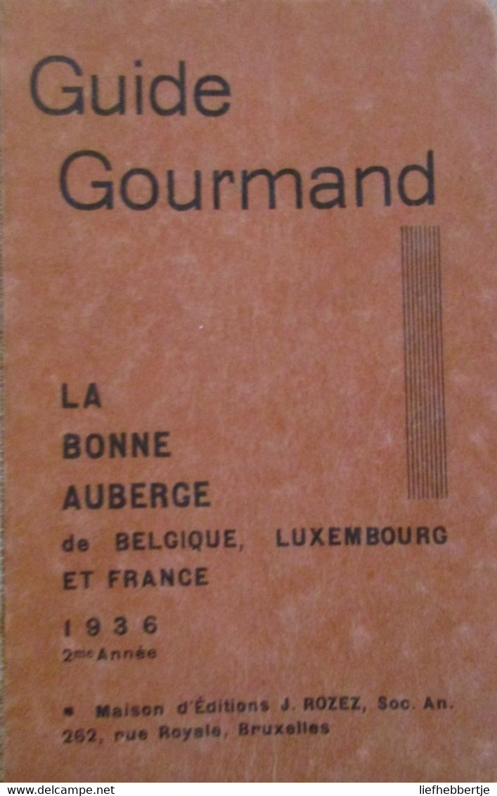 Guide Gourmand - La Bonne Auberge De Belgique Luxembourg Et France - 1936 - Restaurants - Adressenboek Gastronomie - Woordenboeken