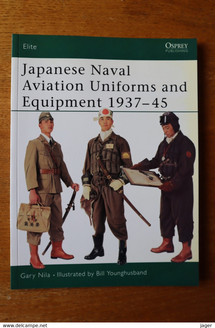 OSPREY   JAPANESE NAVAL AVIATION UNIFORMS 1937 1945 Frais De Port Offert France / Free Postage Europe - Engels