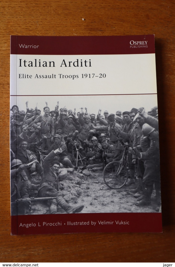 OSPREY   ITALIAN ARDITITI ELITE ASSAULT TROOPS 1917 1920 Frais De Port Offert France / Free Postage Europe - Engels