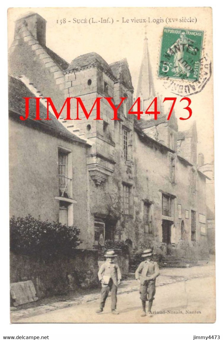 CPA - Sucé (L.-Inf.) En 1910 - Le Vieux Logis ( XVe Siècle ) ( Arr. De Nantes ) N°158 - Edit. Artaud Nozais - Sonstige & Ohne Zuordnung