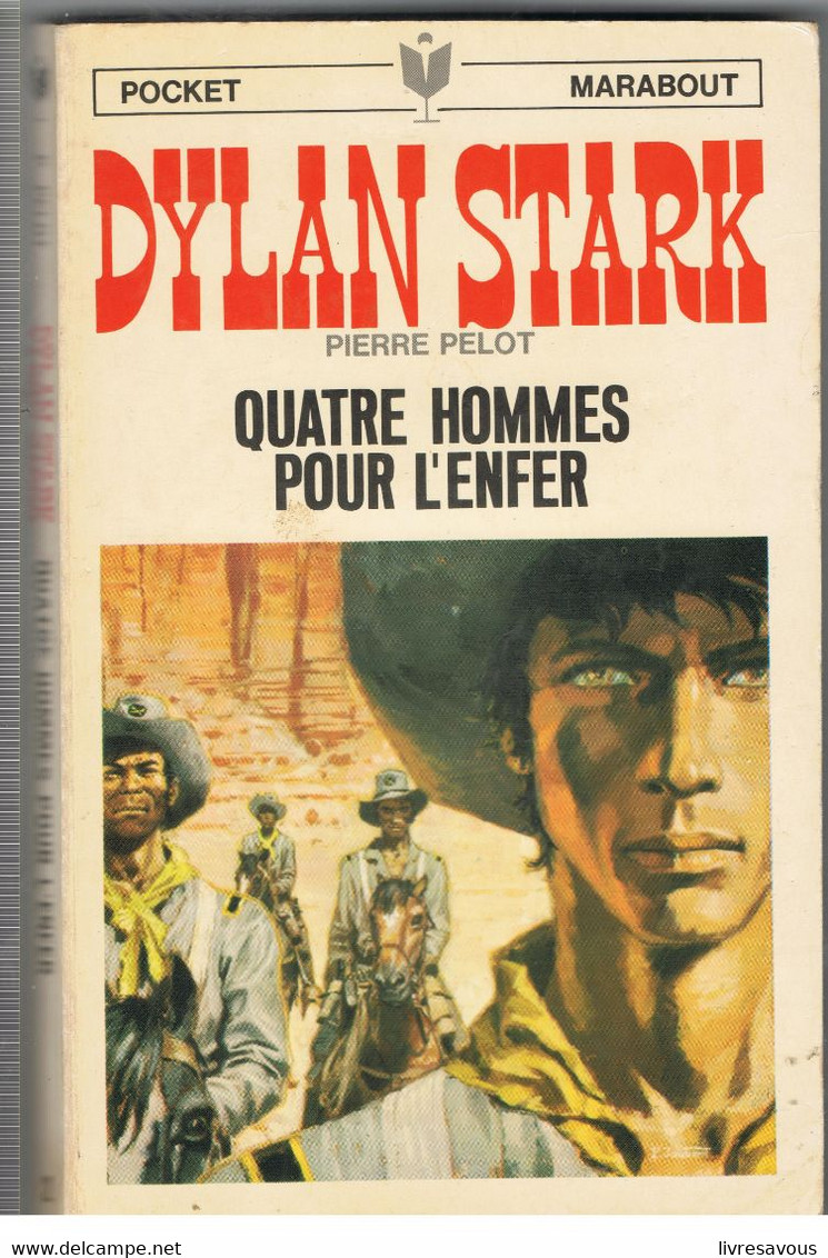 Science Fiction  Dylan Stark Quatre Hommes Pour L'enfer De Pierre Pelot Pocket Marabout N°2 Il. P. Joubert - Marabout Junior