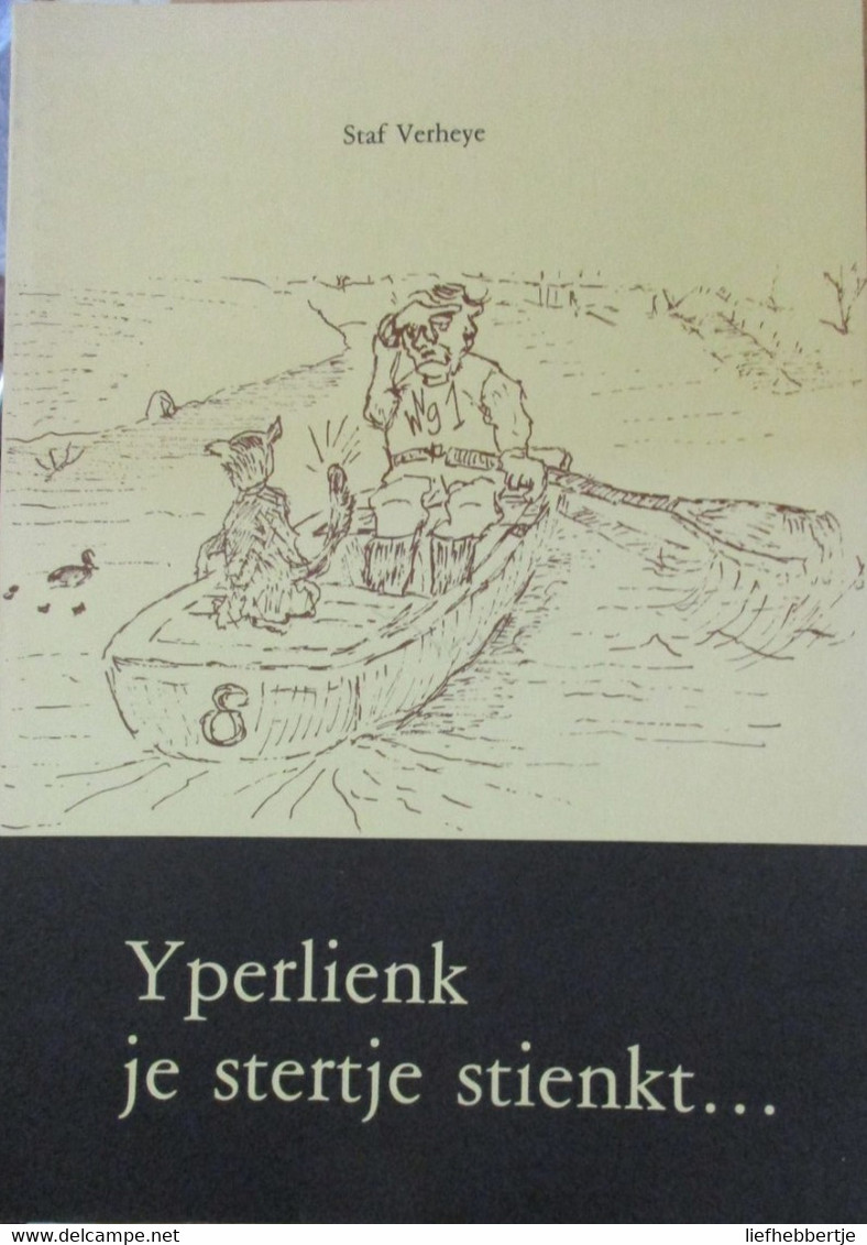 Yperlienk Je Stertje Stienkt... - Door Staf Verheye - Dialect - Woordenboeken