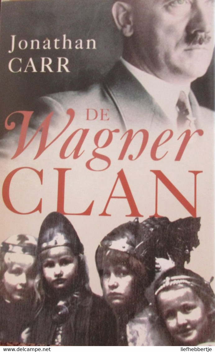 De Wagner Clan - Door J. Carr - 2009 - Guerra 1939-45